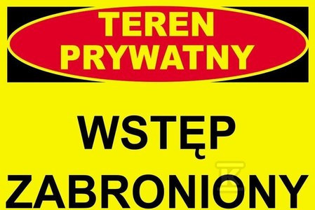 TEREN PRYWATNY WSTĘP WZBRONIONY-TABLICA